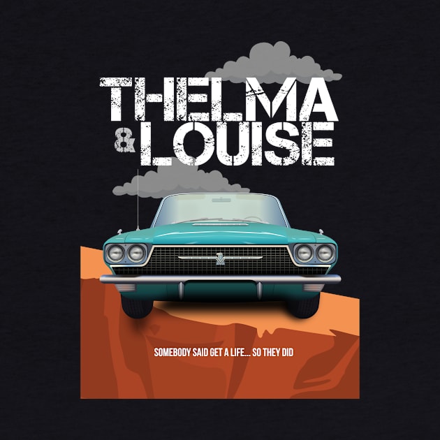 Thelma & Louise - Alternative Movie Poster by MoviePosterBoy